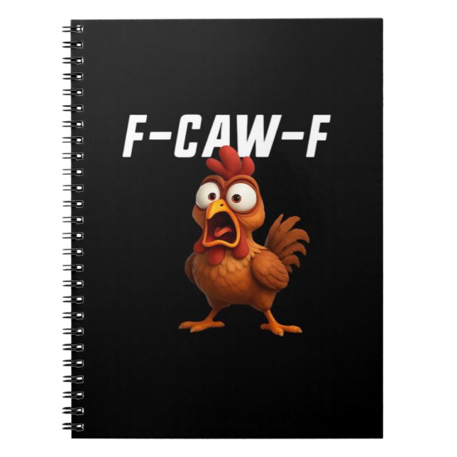 F-Caw-F Chicken Funny Chicken F-Caw-F Gear Cool Un Notebook (Front)