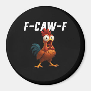 F-Caw-F Chicken Funny Chicken F-Caw-F Gear Retro C Magnet