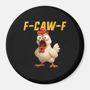 F-Caw-F Chicken Funny Chicken F-Caw-F Gear Vintage Magnet