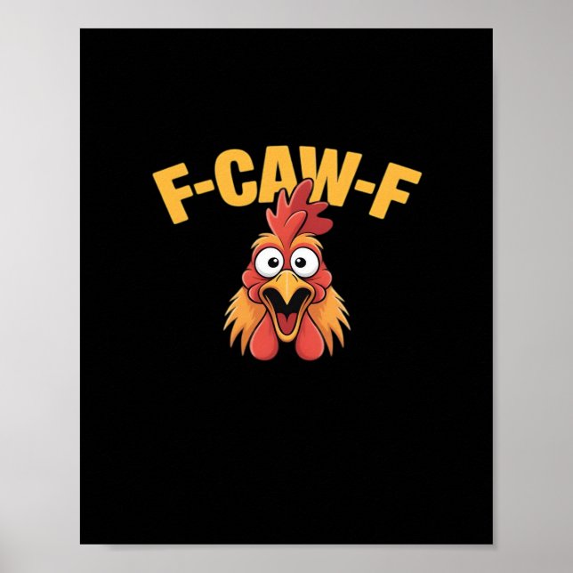 F-Caw-F Chicken Funny Chicken Trendy Casual Poster (Front)
