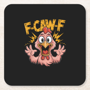 F Caw F Chicken Funny FCawF Rooster F-Caw-F Chicke Square Paper Coaster