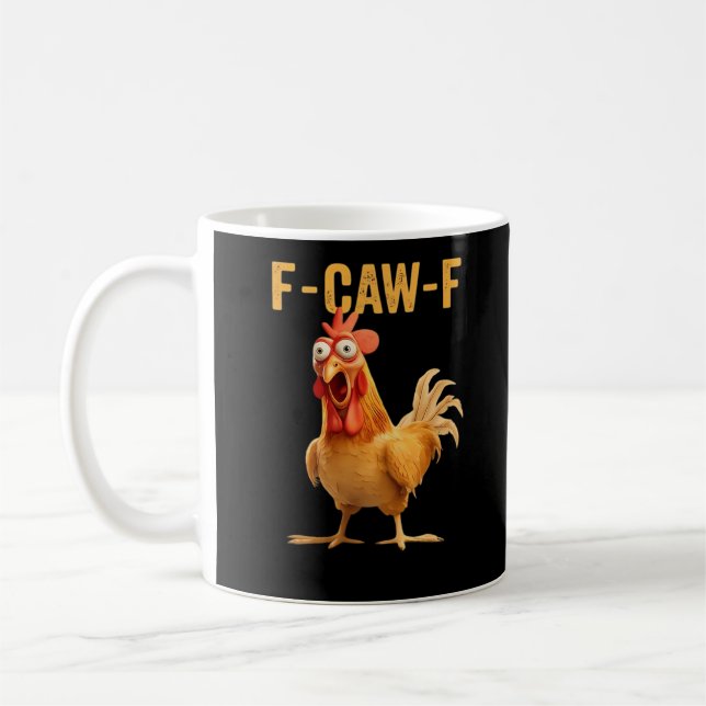 F-Caw-F-Chicken Funny Trendy Coffee Mug (Left)