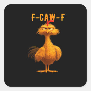 F-Caw-F Chicken Funny Trendy Square Sticker