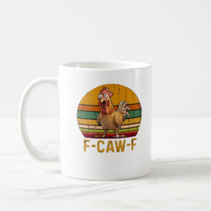 F-Caw-F Chicken Humor Essential Minimal Clean Coffee Mug