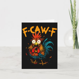 F-caw-f Chicken Humor F-caw-f Quote Rooster Meme M Card