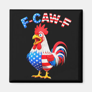 F-caw-f Chicken Humor Quote Rooster Meme Funny Usa Magnet