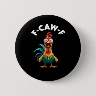 F-Caw-F Chicken Humour Classic Vintage Design 6 Cm Round Badge