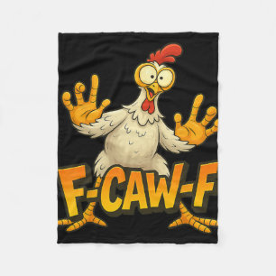 F-caw-f Chicken Meme Funny Quote Rooster Humour Fleece Blanket