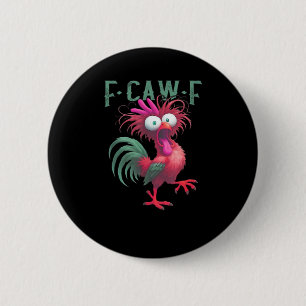 F-Caw-F Chicken Minimal Clean 6 Cm Round Badge