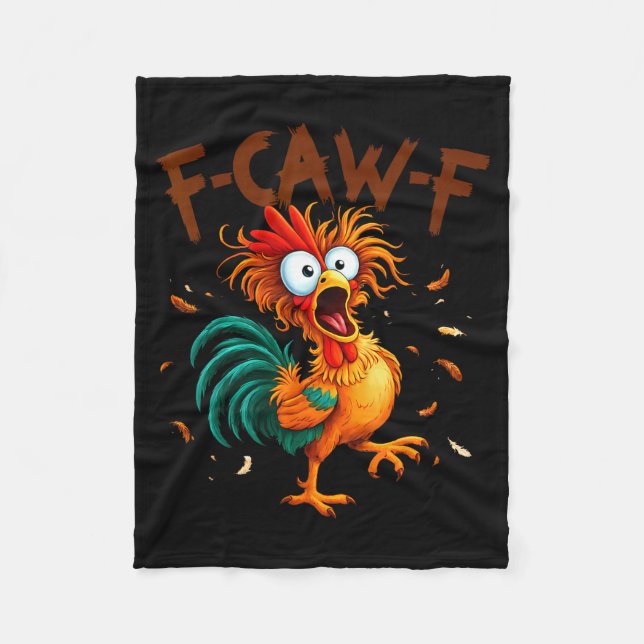 F-caw-f Chicken Quote Rooster Fcawf Funny Fawk Off Fleece Blanket (Front)