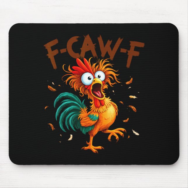 F-caw-f Chicken Quote Rooster Fcawf Funny Fawk Off Mouse Pad (Front)