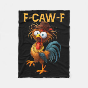 F-caw-f Chicken Quote Rooster Meme  Fleece Blanket