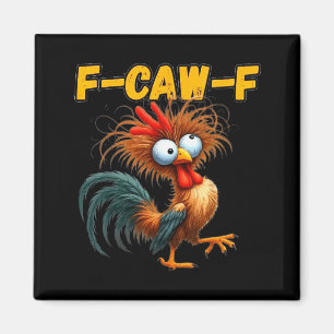 F-caw-f Chicken Quote Rooster Meme  Magnet