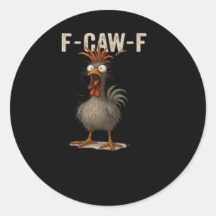 F-Caw-F Chicken Retro Classic Classic Round Sticker