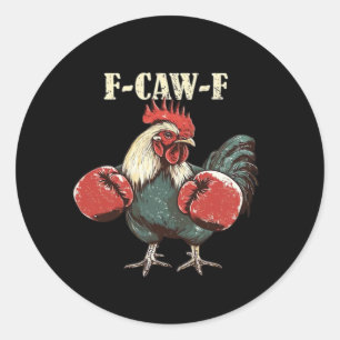 F-Caw-F Chicken Retro Classic Classic Round Sticker