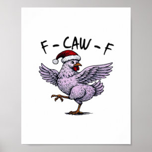 F-Caw-F Chicken Retro Classic Poster
