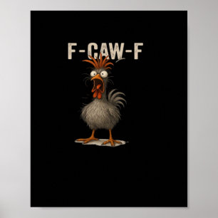 F-Caw-F Chicken Retro Classic Poster