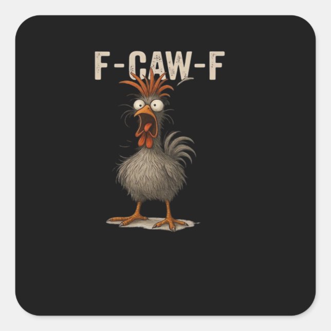 F-Caw-F Chicken Retro Classic Square Sticker (Front)