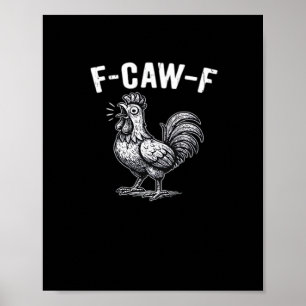 F-Caw-F Chicken Retro Graphic Poster