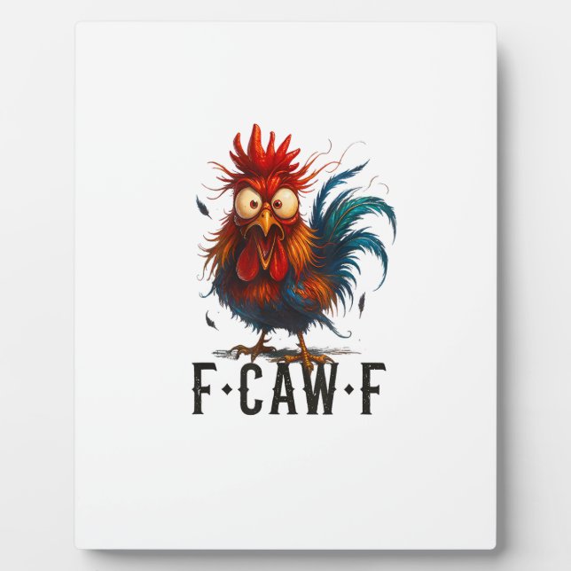 F-Caw-F Chicken Rooster Funny Meme Plaque (Front)