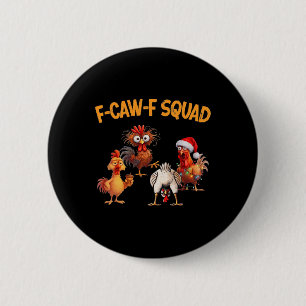 F Caw F Chicken Squad Funny Rooster Fcawf Chickens 6 Cm Round Badge
