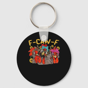 F-Caw-F Chicken Tee Men Women Funny F-Caw-F Sarcas Key Ring