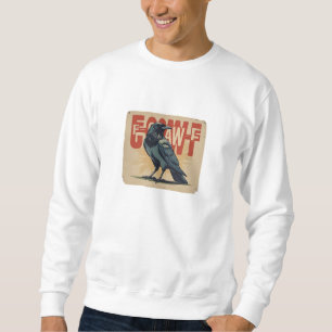 F-Caw-F Classic Classic Unique Sweatshirt