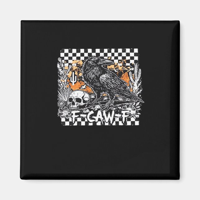 F-Caw-F Classic Cool Magnet (Front)