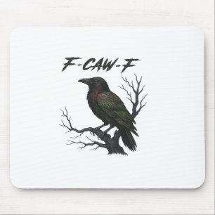 F-Caw-F Classic Cool Mouse Pad