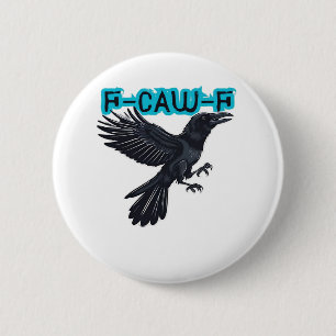 F-Caw-F Classic Creative Casual 6 Cm Round Badge