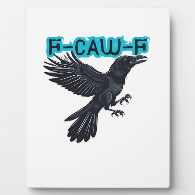 F-Caw-F Classic Creative Casual Plaque (Front)