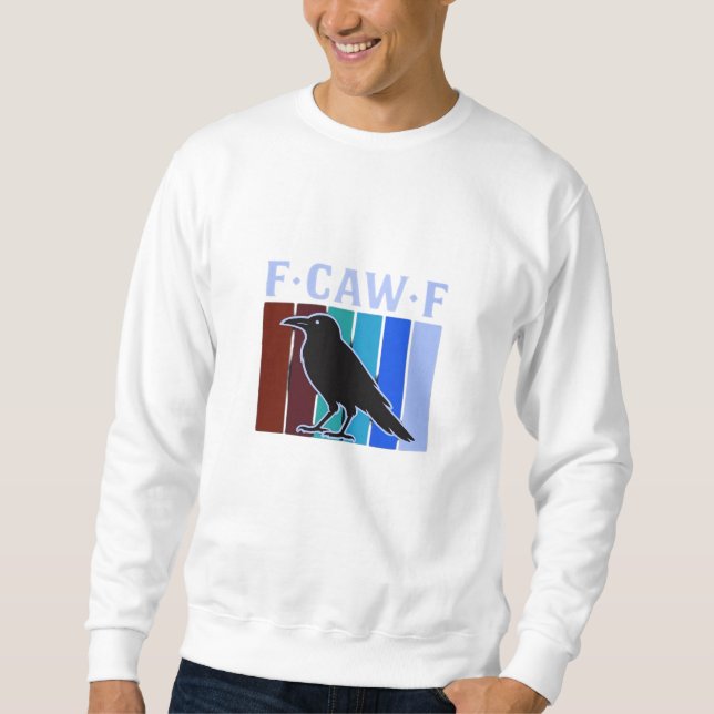 F-Caw-F Classic Creative Graphic Sweatshirt (Front)