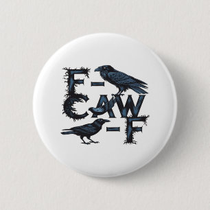 F-Caw-F Classic Creative Style 6 Cm Round Badge