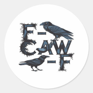 F-Caw-F Classic Creative Style Classic Round Sticker