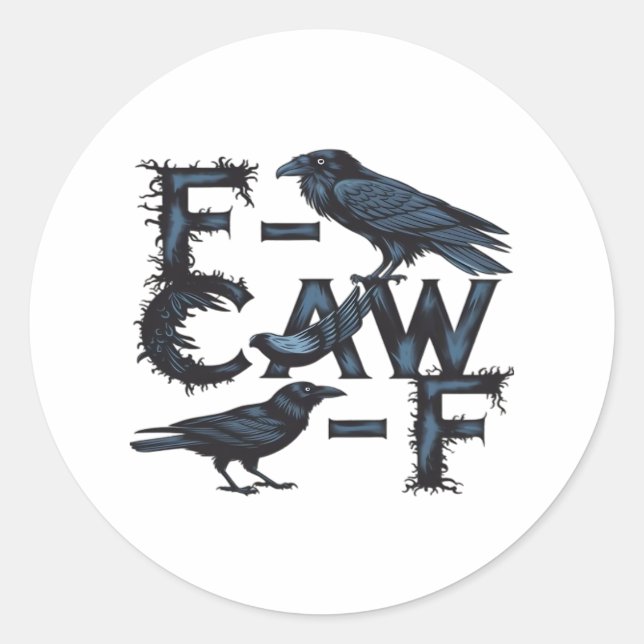 F-Caw-F Classic Creative Style Classic Round Sticker (Front)
