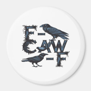 F-Caw-F Classic Creative Style Magnet