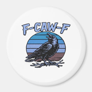 F-Caw-F Classic Funny Retro Magnet
