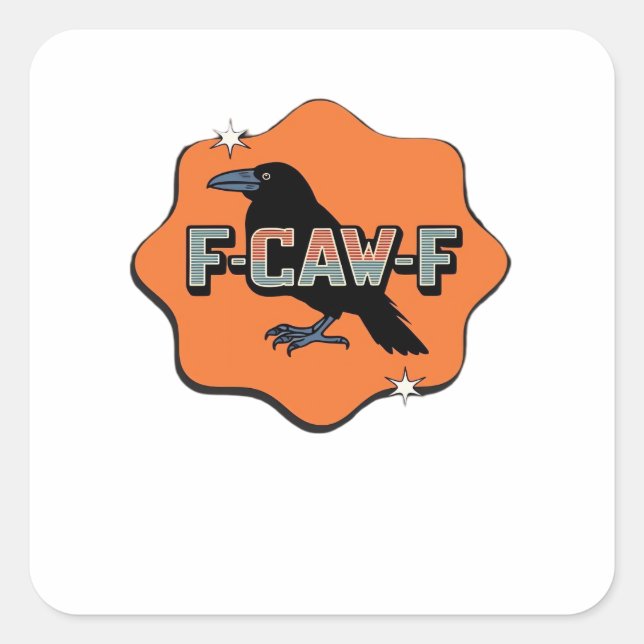 F-Caw-F Classic Trendy Casual Square Sticker (Front)