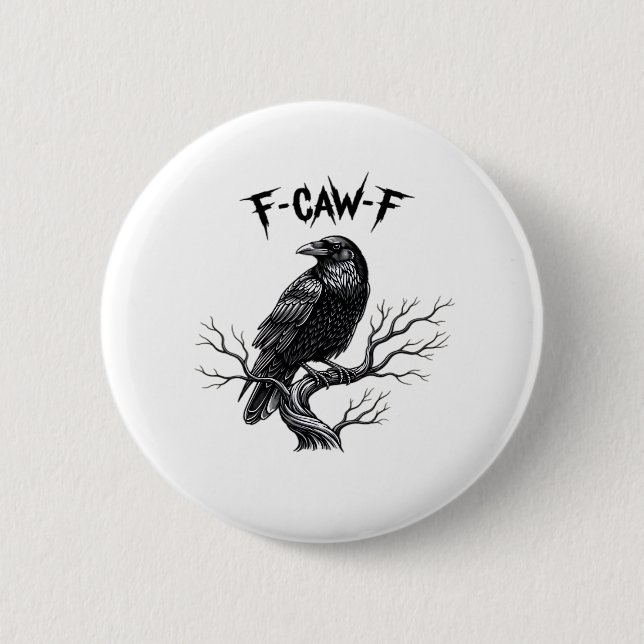 F-Caw-F Classic Trendy Style 6 Cm Round Badge (Front)