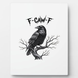 F-Caw-F Classic Trendy Style Plaque