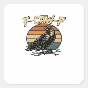 F-Caw-F Classic Vintage Art Square Sticker