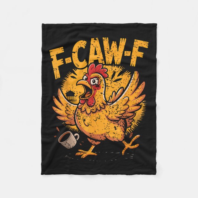 F Caw F Coffee Chicken F Kawf Rooster Funny Bird F Fleece Blanket (Front)