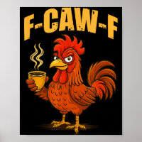 F Caw F Coffee Chicken F Kawf Rooster Funny Bird F
