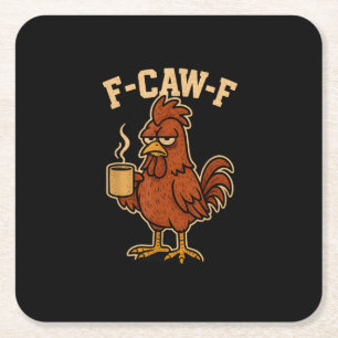 F-Caw-F Coffee Chicken Rooster Funny Bird Square Paper Coaster