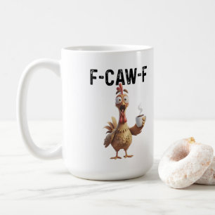 F CAW F COFFEE MUG
