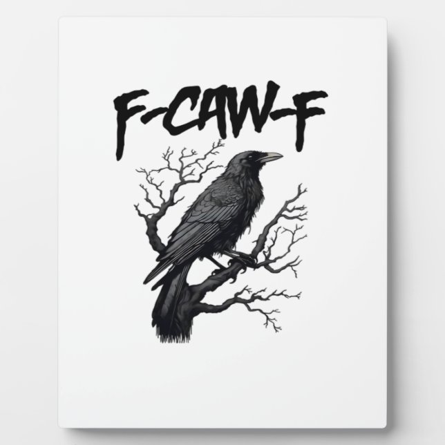F-Caw-F Comfort Support Your Murder Essential Funn Plaque (Front)