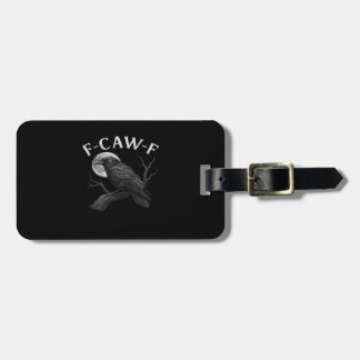 F-Caw-F Cool Unique Luggage Tag