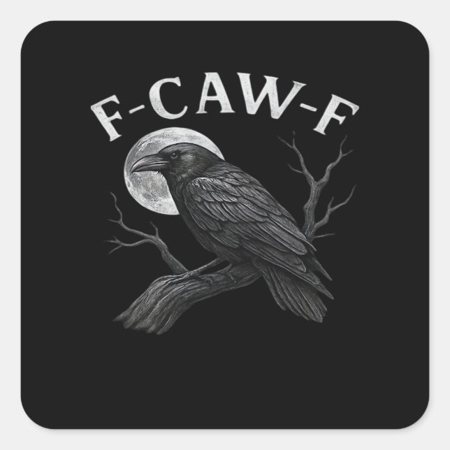 F-Caw-F Cool Unique Square Sticker (Front)
