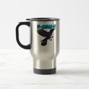 F Caw F Creative Casual Style Travel Mug