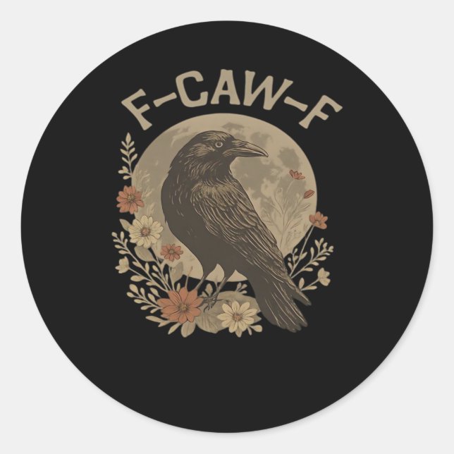 F-Caw-F Creative Style Classic Round Sticker (Front)